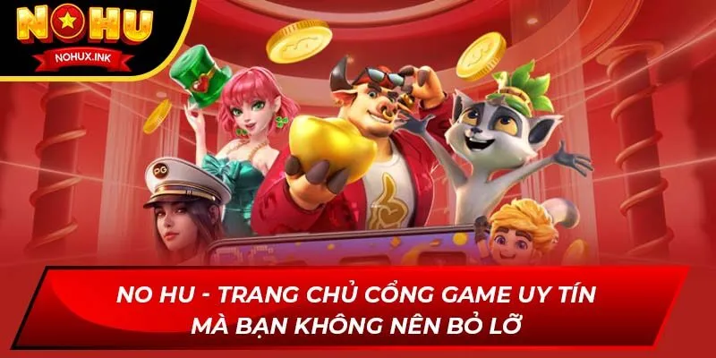no hu trang chu cong game uy tin ma ban khong nen bo lo